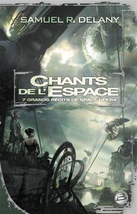 Chants de l'espace : 7 grands récits de space opera