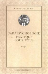 Parapsychologie pratique pour tous