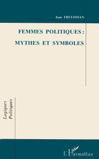 Femmes politiques : mythes et symboles