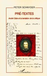 Pré-textes : André Gide et la tentation de la critique