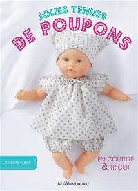 Jolies tenues de poupons : en couture & tricot