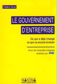 Le gouvernement d'entreprise : ce qui a déjà changé, ce qui va encore évoluer