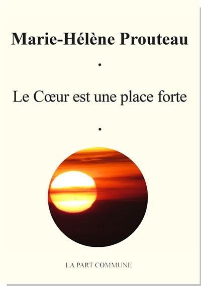 Le coeur est une place forte