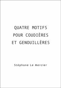 Quatre motifs pour coudières et genouillères