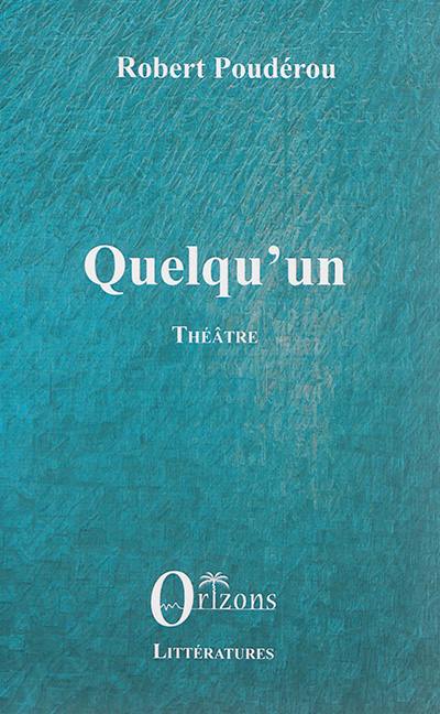 Quelqu'un : théâtre