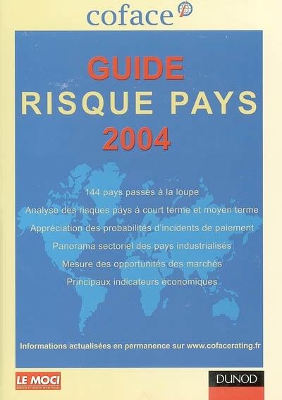 Risque pays 2004 : Europe, Amériques, Asie, Afrique du Nord, Proche et Moyen-Orient, Afrique subsaharienne : zoom sur 144 pays