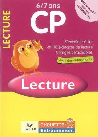 Lecture, CP, 6-7 ans : s'entraîner à lire en 110 exercices de lecture, corrigés détachables : avec des autocollants