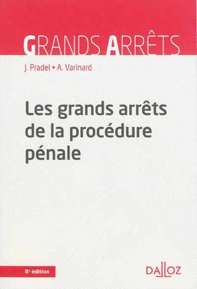 Les grands arrêts de la procédure pénale