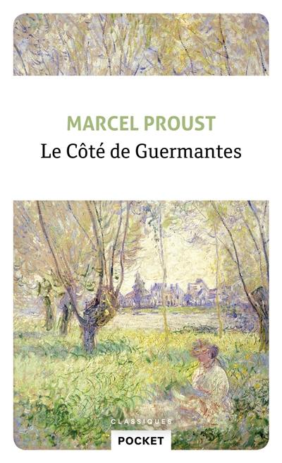 A la recherche du temps perdu. Le côté de Guermantes