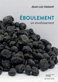 Eboulement : un envahissement