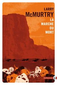 Lonesome Dove : les origines. La marche du mort