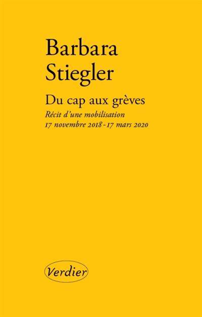 Du cap aux grèves : récit d'une mobilisation : 17 novembre 2018-17 mars 2020