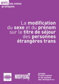 La modification du sexe et du prénom sur le titre de séjour des personnes étrangères trans