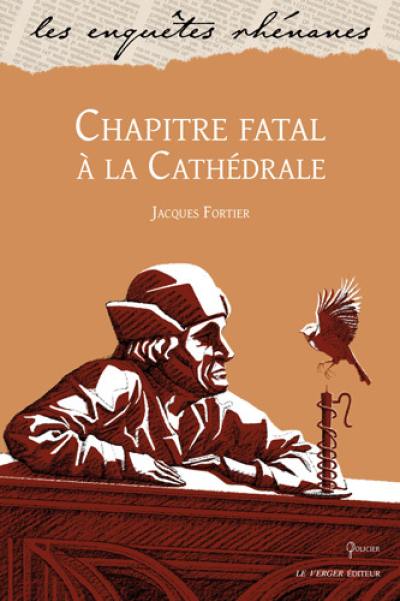 Une enquête de Jules Meyer. Chapitre fatal à la cathédrale