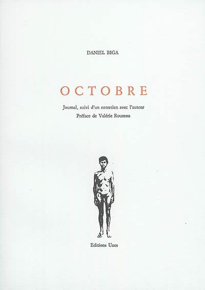 Octobre : journal, suivi d'un entretien avec l'auteur