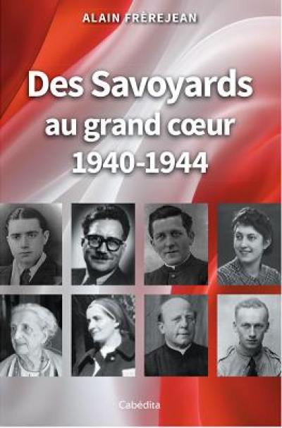 Des Savoyards au grand coeur : 1940-1944