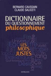 Les mots justes : dictionnaire du questionnement philosophique