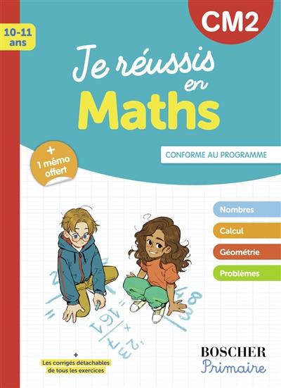 Je réussis en maths, CM2, 10-11 ans