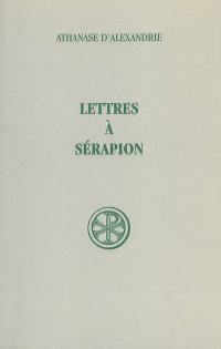 Lettres à Sérapion sur la divinité du Saint-Esprit