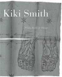 Kiki Smith Prints Books and Things