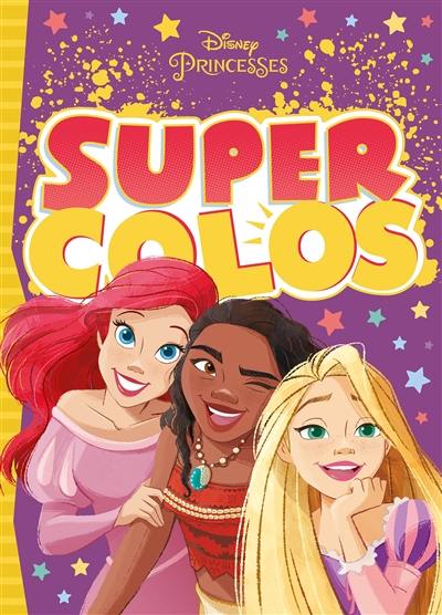 Disney princesses : super colos