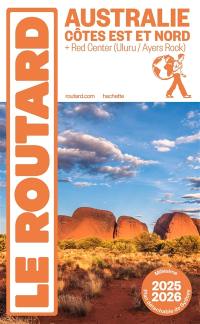 Australie côtes Est et Nord : + Red Centre (Uluru-Ayers Rock) : millésime 2025-2026