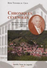 Chroniques cévenoles : une famille de filateurs de soie à Valleraugue (1792-1904)