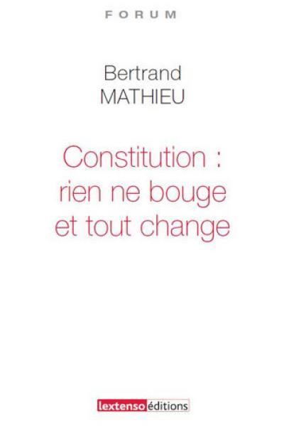 Constitution : rien ne bouge et tout change