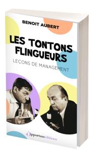 Les tontons flingueurs : leçons de management