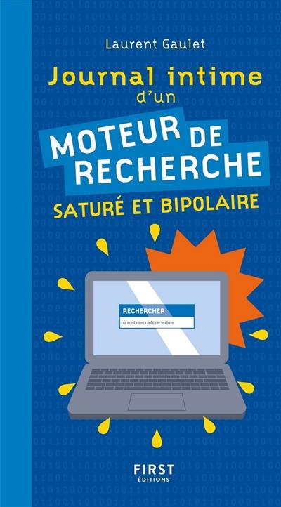 Journal intime d'un moteur de recherche (saturé et bipolaire)