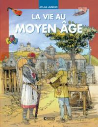 La vie au Moyen Age