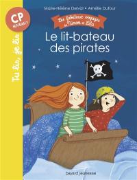 Les fabuleux voyages de Ninon et Lila. Le lit-bateau des pirates