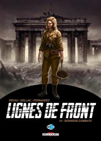 Lignes de front. Vol. 10. Derniers combats