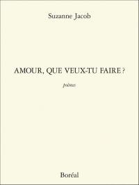 Amour, que veux-tu faire?