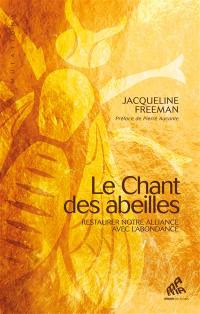 Le chant des abeilles : restaurer notre alliance avec l'abondance