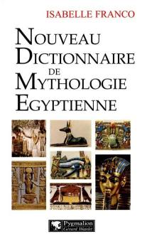 Nouveau dictionnaire de mythologie égyptienne