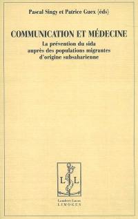 Communication et médecine : la prévention du sida auprès des populations migrantes d'origine subsaharienne