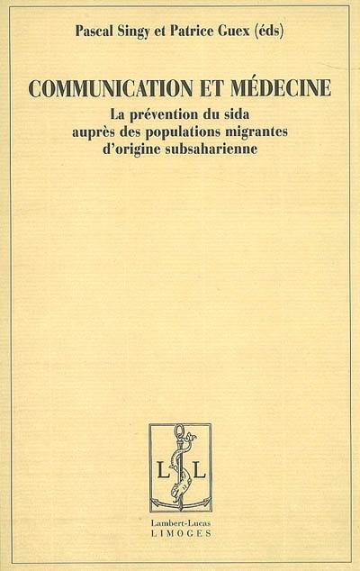 Communication et médecine : la prévention du sida auprès des populations migrantes d'origine subsaharienne