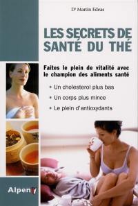 Les secrets de santé du thé : faites le plein de vitalité avec le champion des aliments santé