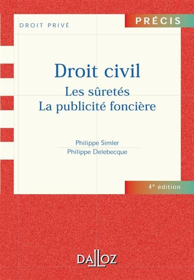 Droit civil : les sûretés, la publicité foncière