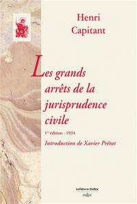 Les grands arrêts de la jurisprudence civile : supplément au Cours élémentaire de droit civil français d'Ambroise Colin et H. Capitant