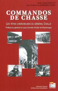 Les têtes chercheuses du général Challe : les commandos de chasse, spécialistes de la contre-insurrection