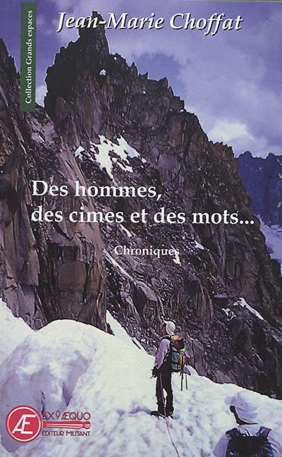 Des hommes, des cimes et des mots... : chroniques