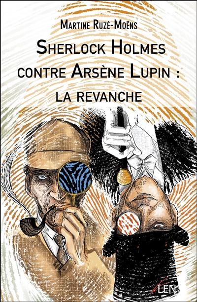 Sherlock Holmes contre Arsène Lupin : la revanche