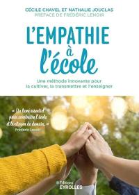 L'empathie à l'école : une méthode innovante pour la cultiver, la transmettre et l'enseigner