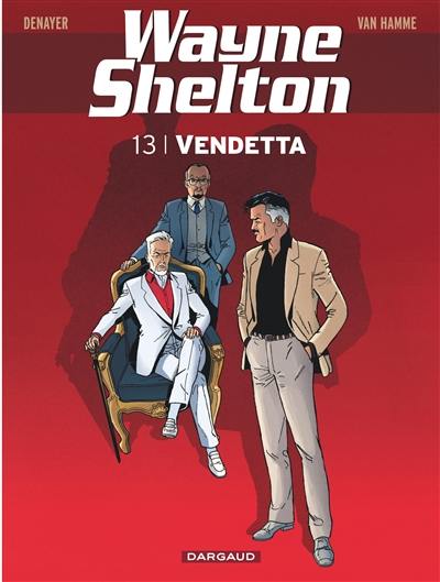 Wayne Shelton. Vol. 13. Vendetta