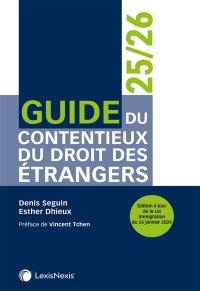 Guide du contentieux du droit des étrangers : 2025-2026