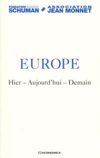 Europe : hier, aujourd'hui, demain