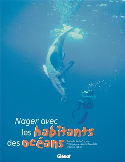 Nager avec les habitants des océans