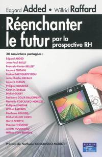 Réenchanter le futur par la prospective RH